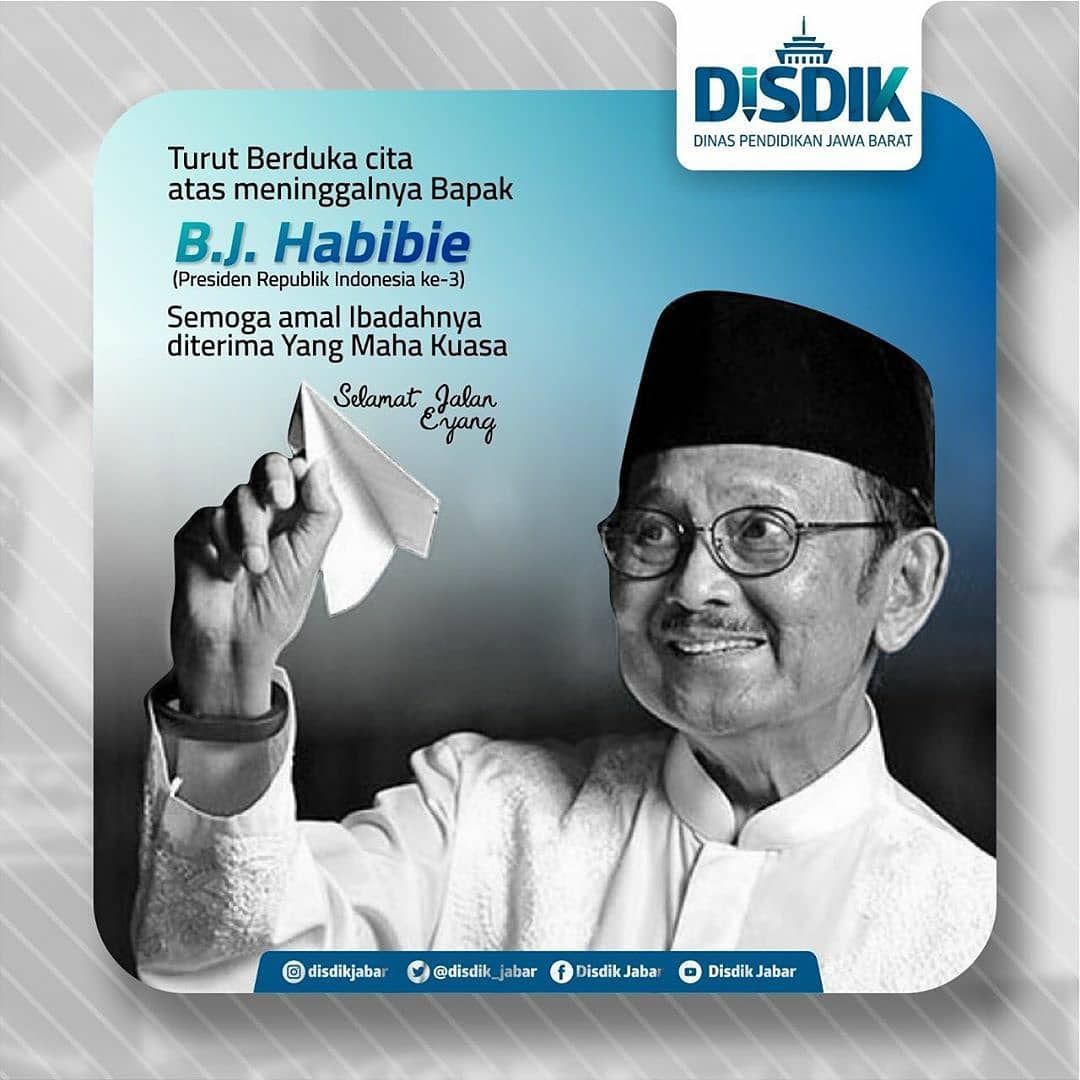 Turut berduka cita atas meninggalnya Bapak B.J. Habibie (Presiden ke-3 Republik Indonesia).